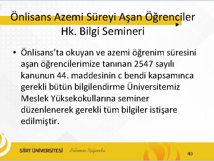 Önlisans Azemi Süreyi Aşan Öğrenciler Hk. Bilgi Semineri • Önlisans’ta okuyan ve azemi öğrenim