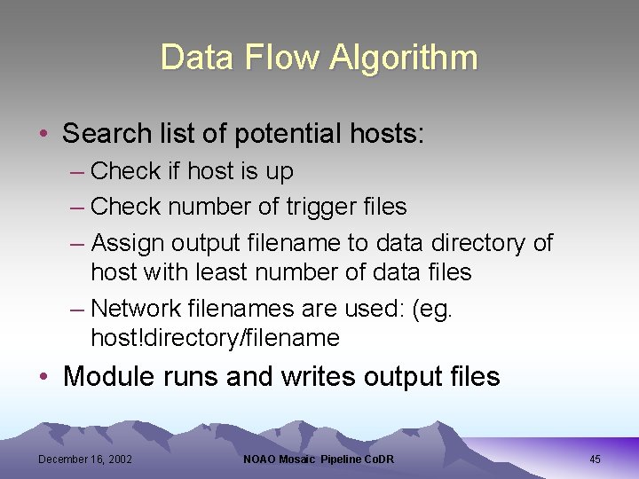 Data Flow Algorithm • Search list of potential hosts: – Check if host is