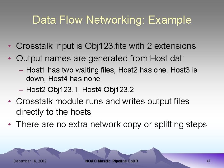 Data Flow Networking: Example • Crosstalk input is Obj 123. fits with 2 extensions