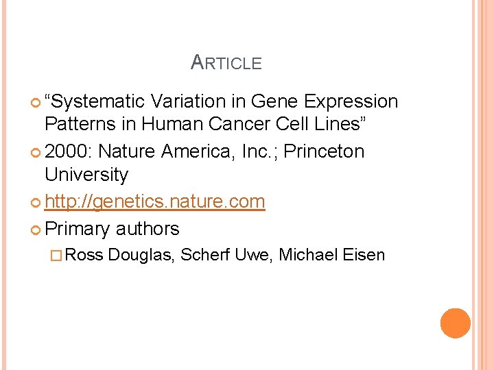 ARTICLE “Systematic Variation in Gene Expression Patterns in Human Cancer Cell Lines” 2000: Nature