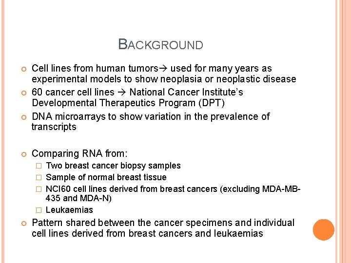 BACKGROUND Cell lines from human tumors used for many years as experimental models to