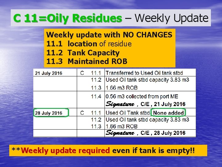 C 11=Oily Residues – Weekly Update Weekly update with NO CHANGES 11. 1 location