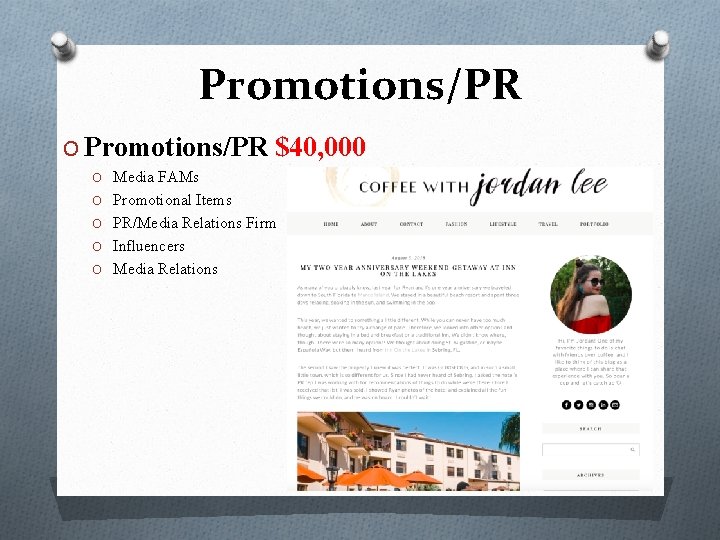 Promotions/PR O Promotions/PR $40, 000 O Media FAMs O Promotional Items O PR/Media Relations