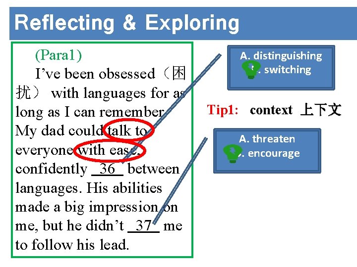 Reflecting & Exploring (Para 1) I’ve been obsessed（困 扰） with languages for as long