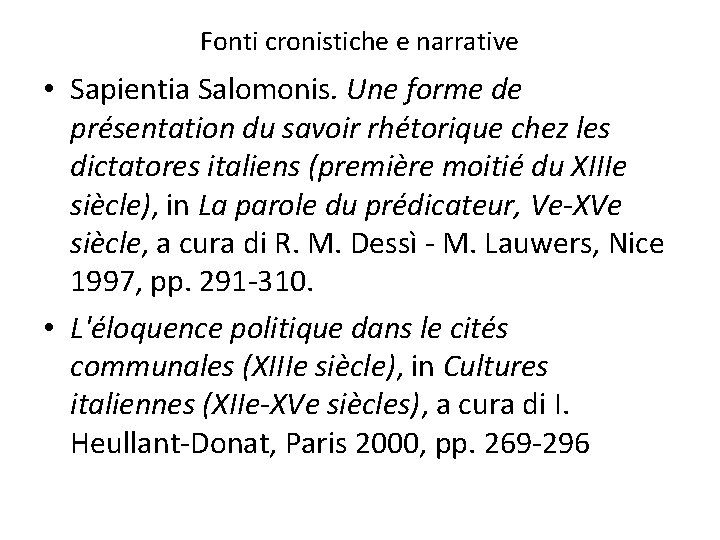 Fonti cronistiche e narrative • Sapientia Salomonis. Une forme de présentation du savoir rhétorique