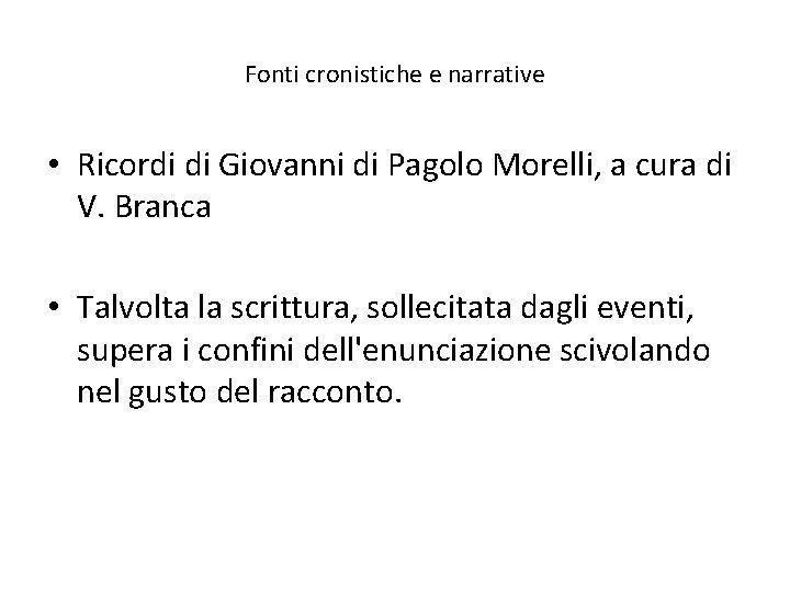 Fonti cronistiche e narrative • Ricordi di Giovanni di Pagolo Morelli, a cura di
