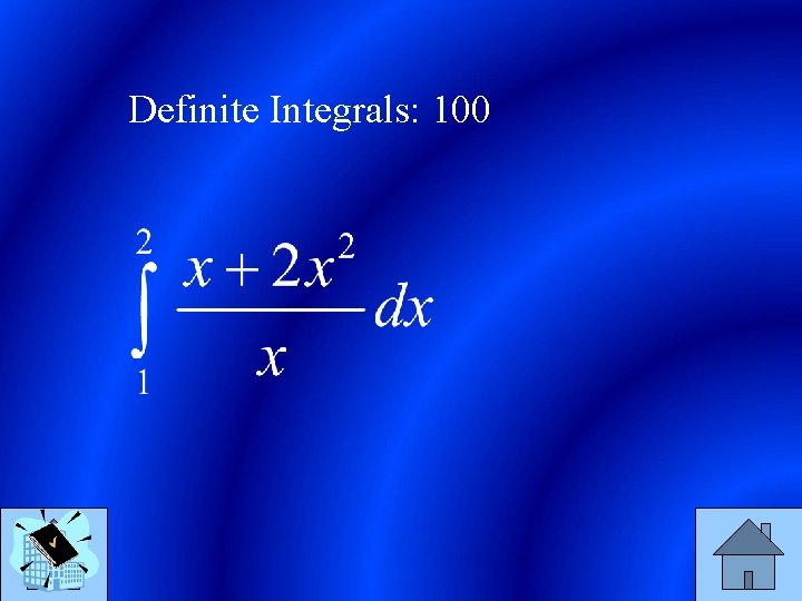 Definite Integrals: 100 