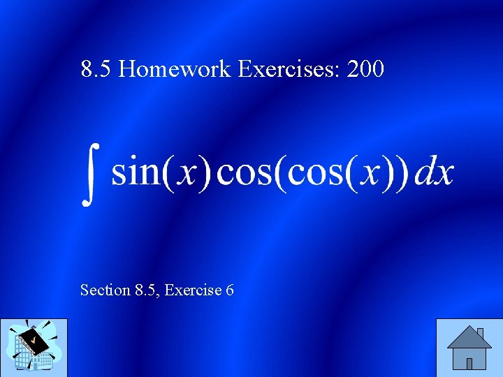 8. 5 Homework Exercises: 200 Section 8. 5, Exercise 6 