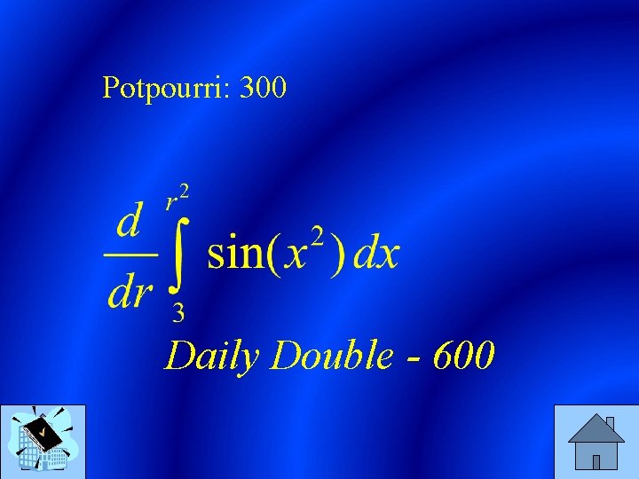 Potpourri: 300 Daily Double - 600 