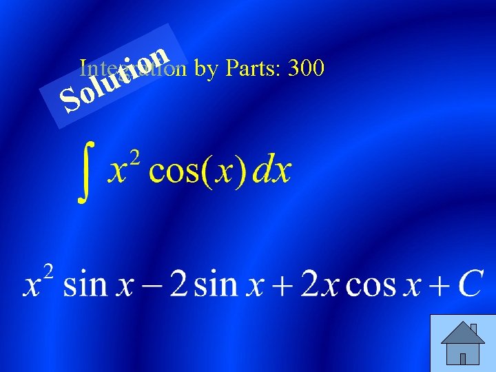 n Integration by Parts: 300 o ti u l So 