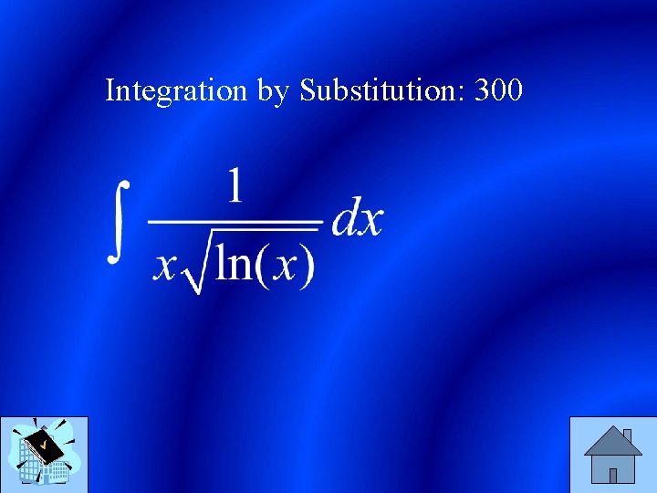 Integration by Substitution: 300 