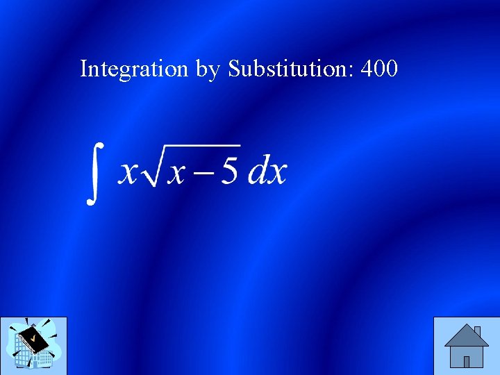 Integration by Substitution: 400 