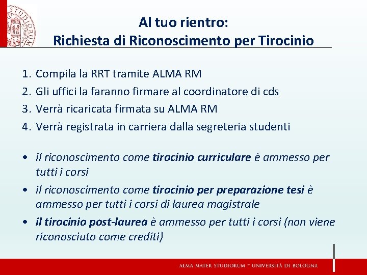 Al tuo rientro: Richiesta di Riconoscimento per Tirocinio 1. 2. 3. 4. Compila la