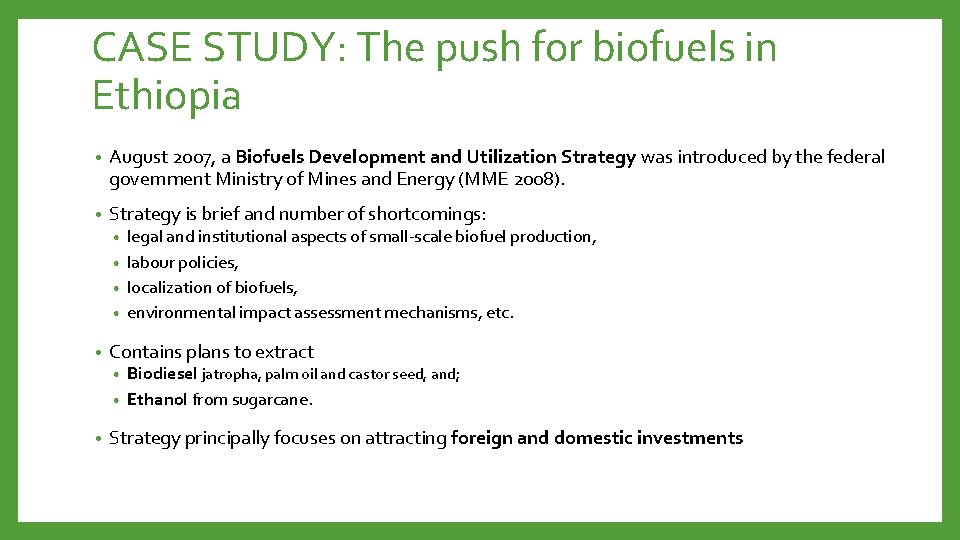 CASE STUDY: The push for biofuels in Ethiopia • August 2007, a Biofuels Development