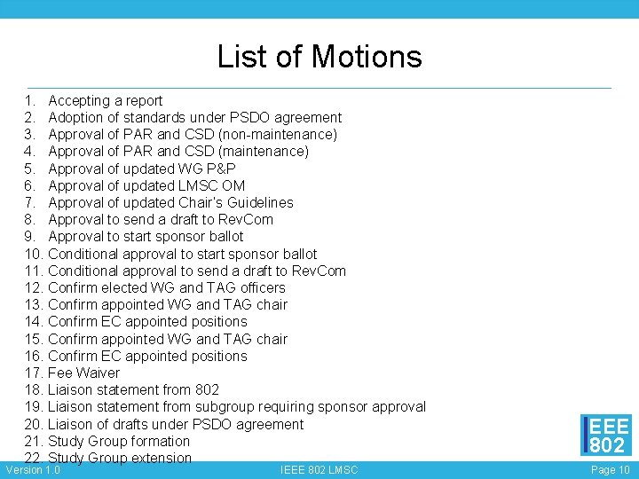 List of Motions 1. Accepting a report 2. Adoption of standards under PSDO agreement