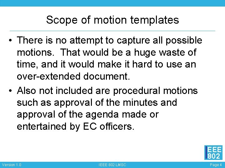 Scope of motion templates • There is no attempt to capture all possible motions.