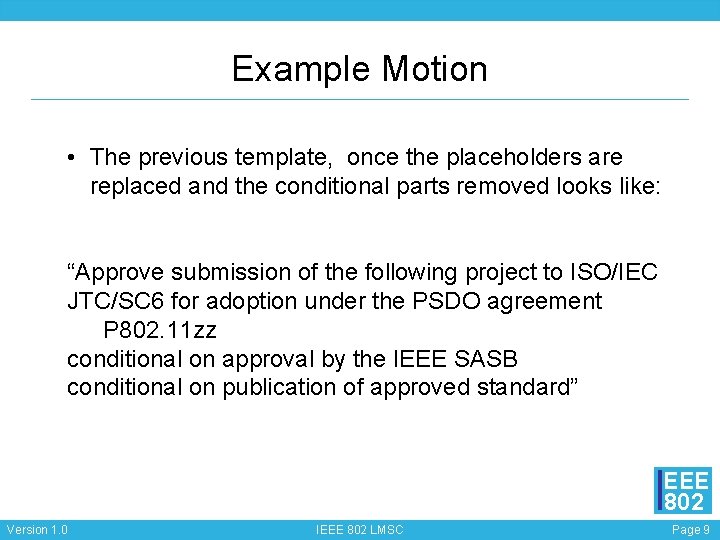 Example Motion • The previous template, once the placeholders are replaced and the conditional