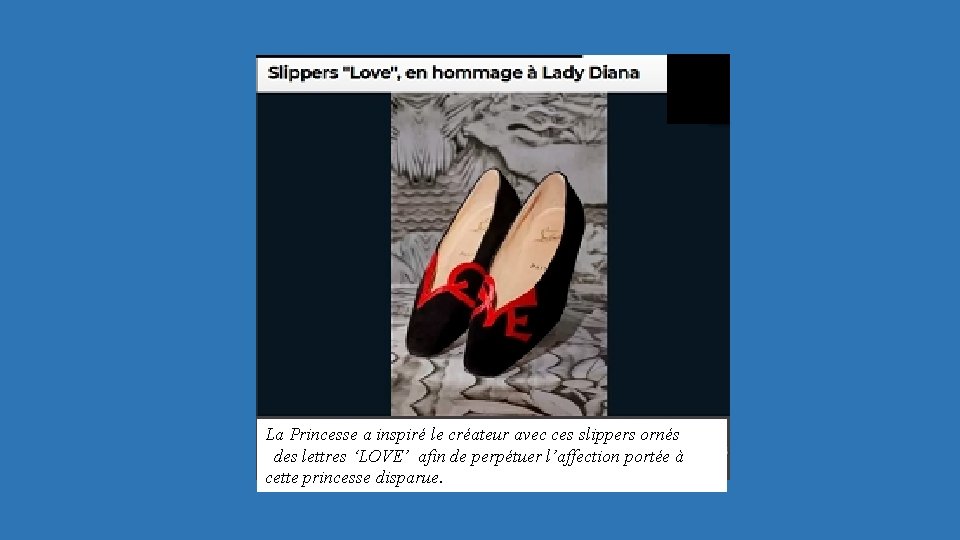 La Princesse a inspiré le créateur avec ces slippers ornés des lettres ‘LOVE’ afin