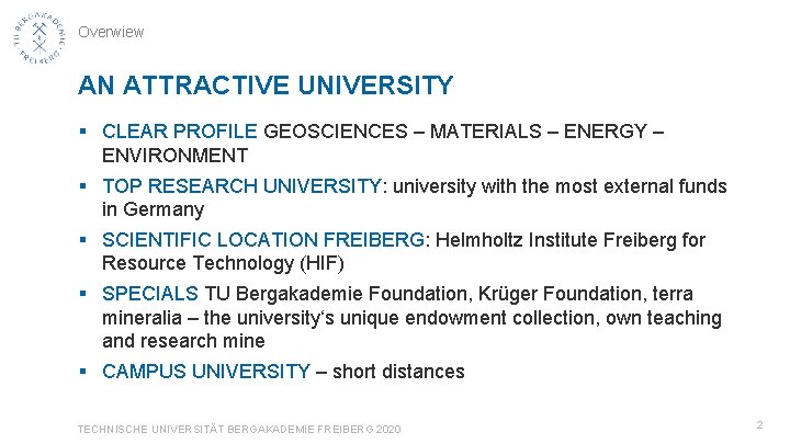 Overwiew AN ATTRACTIVE UNIVERSITY § CLEAR PROFILE GEOSCIENCES – MATERIALS – ENERGY – ENVIRONMENT