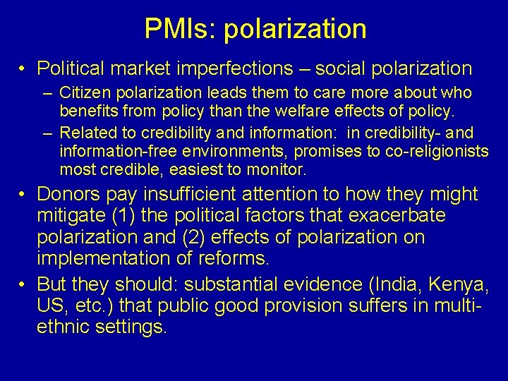 PMIs: polarization • Political market imperfections – social polarization – Citizen polarization leads them