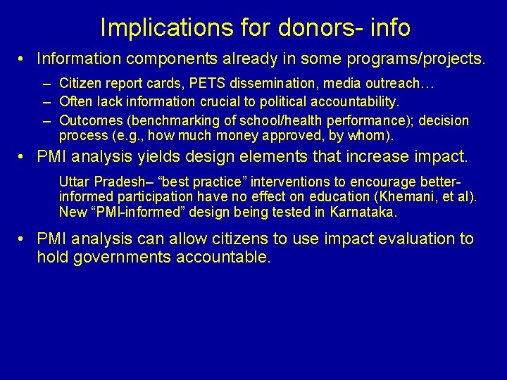 Implications for donors- info • Information components already in some programs/projects. – Citizen report