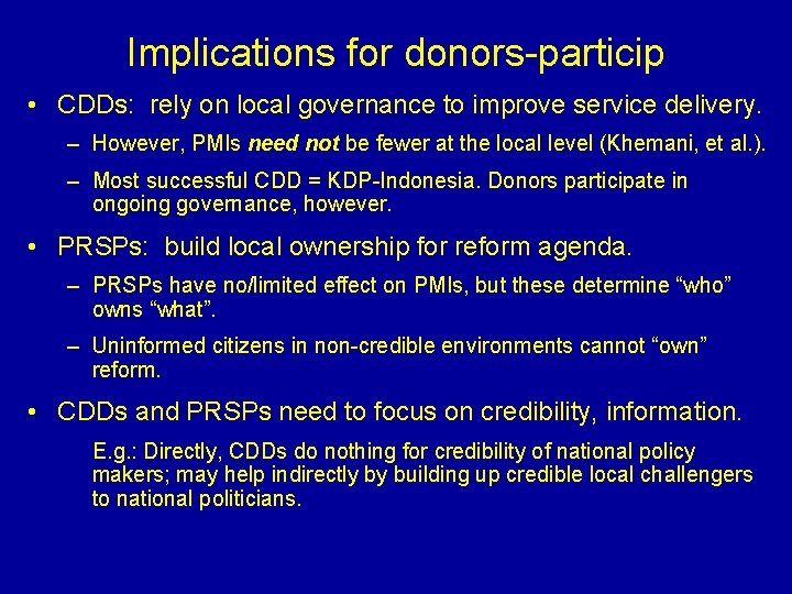 Implications for donors-particip • CDDs: rely on local governance to improve service delivery. –