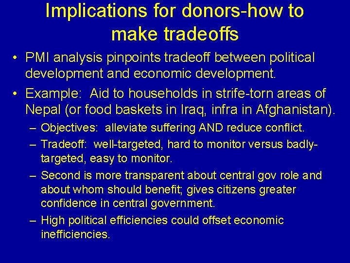 Implications for donors-how to make tradeoffs • PMI analysis pinpoints tradeoff between political development