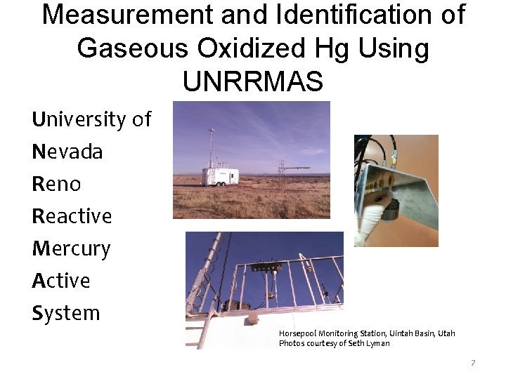 Measurement and Identification of Gaseous Oxidized Hg Using UNRRMAS University of Nevada Reno Reactive