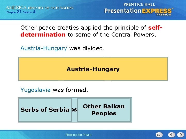 Chapter 21 Section 4 Other peace treaties applied the principle of selfdetermination to some