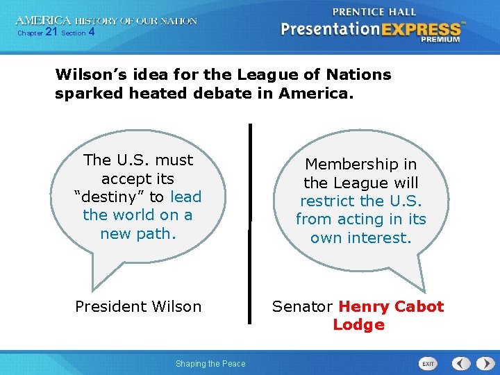 Chapter 21 Section 4 Wilson’s idea for the League of Nations sparked heated debate