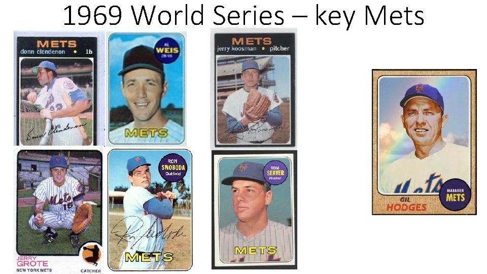 1969 World Series – key Mets Tony Oliva Camilo Pasqual 