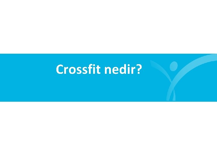 Crossfit nedir? 