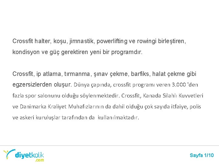 Crossfit halter, koşu, jimnastik, powerlifting ve rowingi birleştiren, kondisyon ve güç gerektiren yeni bir