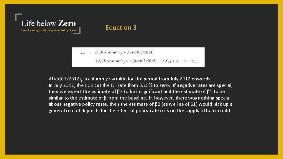 Equation 3 After(07/2012)t is a dummy variable for the period from July 2012 onwards.