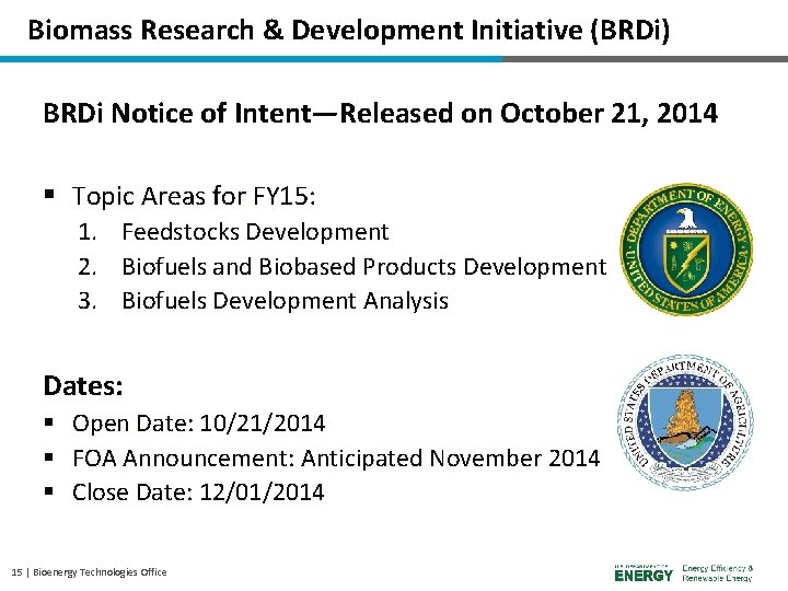 Biomass Research & Development Initiative (BRDi) BRDi Notice of Intent—Released on October 21, 2014