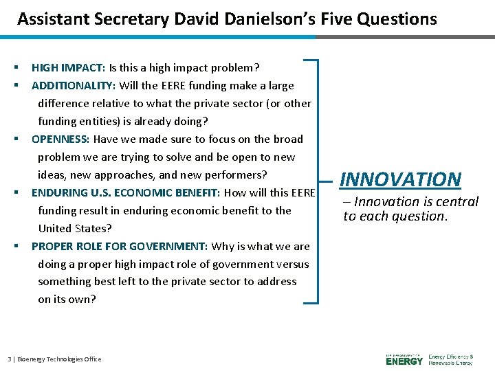 Assistant Secretary David Danielson’s Five Questions § § § HIGH IMPACT: Is this a