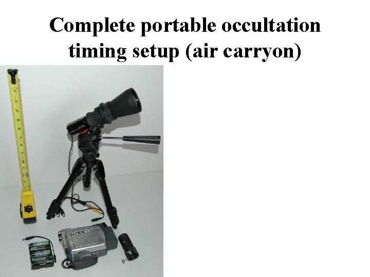 Complete portable occultation timing setup (air carryon) ØMighty Mini optics (half of a Tasco