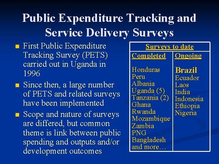 Public Expenditure Tracking and Service Delivery Surveys n n n First Public Expenditure Tracking