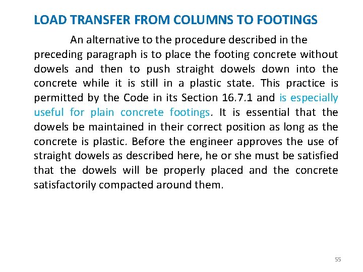 LOAD TRANSFER FROM COLUMNS TO FOOTINGS An alternative to the procedure described in the
