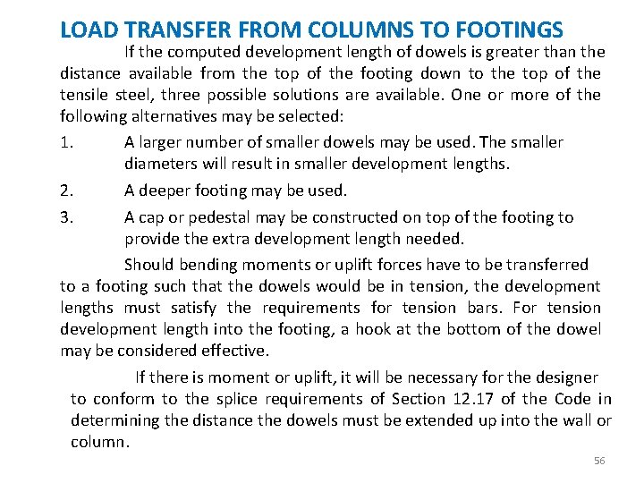 LOAD TRANSFER FROM COLUMNS TO FOOTINGS If the computed development length of dowels is