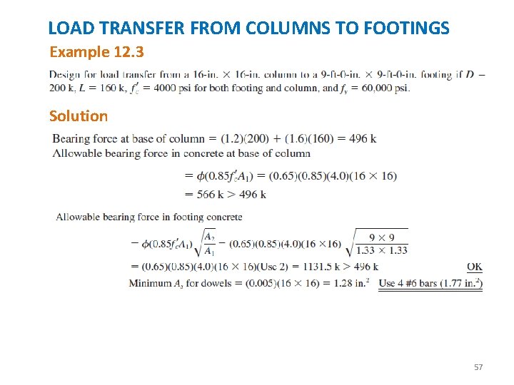 LOAD TRANSFER FROM COLUMNS TO FOOTINGS Example 12. 3 Solution 57 
