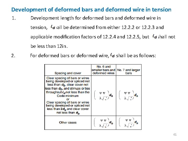 Development of deformed bars and deformed wire in tension 1. Development length for deformed