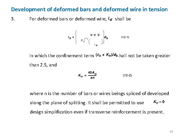 Development of deformed bars and deformed wire in tension 3. For deformed bars or
