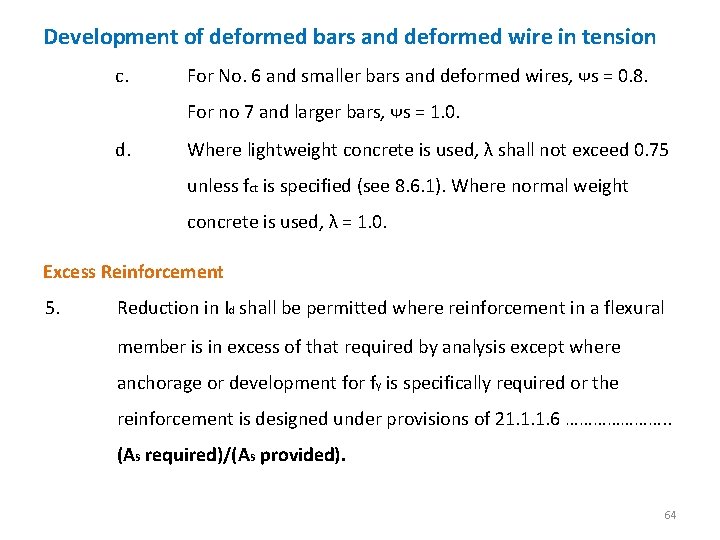 Development of deformed bars and deformed wire in tension c. For No. 6 and