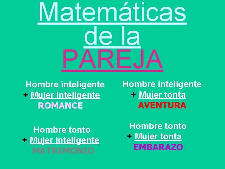 Matemáticas de la PAREJA Hombre inteligente + Mujer inteligente ROMANCE Hombre tonto + Mujer