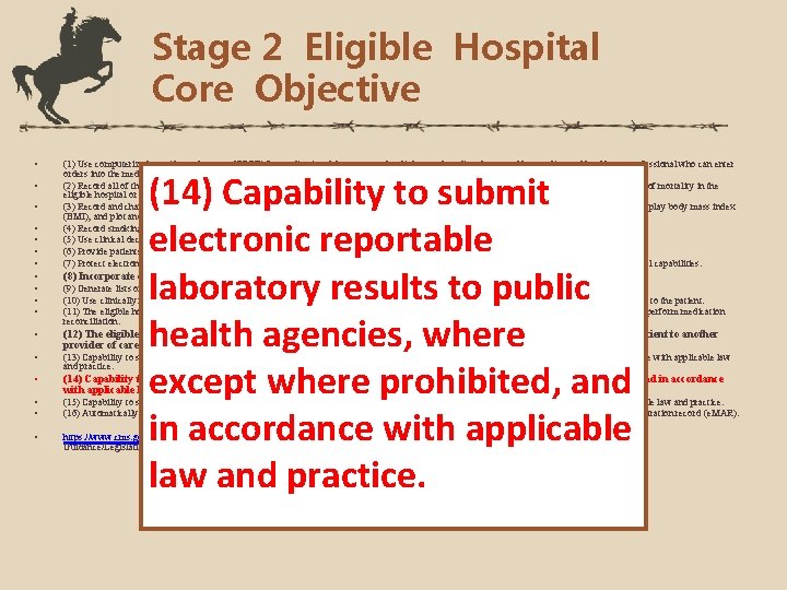 Stage 2 Eligible Hospital Core Objective • • • (1) Use computerized provider order