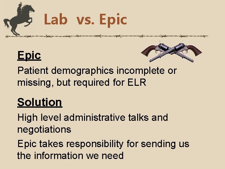 Lab vs. Epic Patient demographics incomplete or missing, but required for ELR Solution High