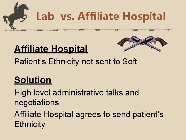 Lab vs. Affiliate Hospital Patient’s Ethnicity not sent to Soft Solution High level administrative