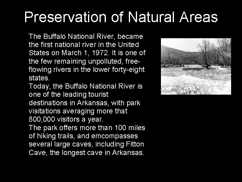Preservation of Natural Areas • The Buffalo National River, became the first national river