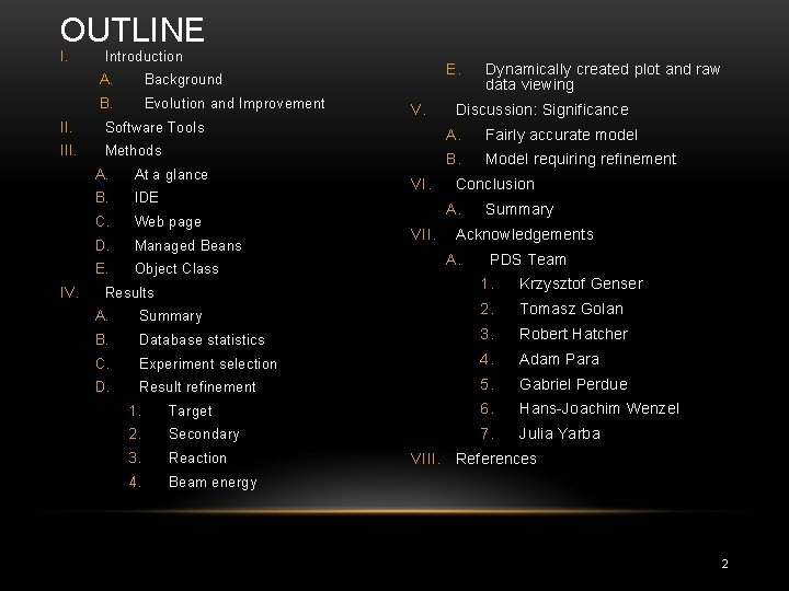 OUTLINE I. Introduction A. Background B. Evolution and Improvement II. Software Tools III. Methods OUTLINE I. Introduction A. Background B. Evolution and Improvement II. Software Tools III. Methods